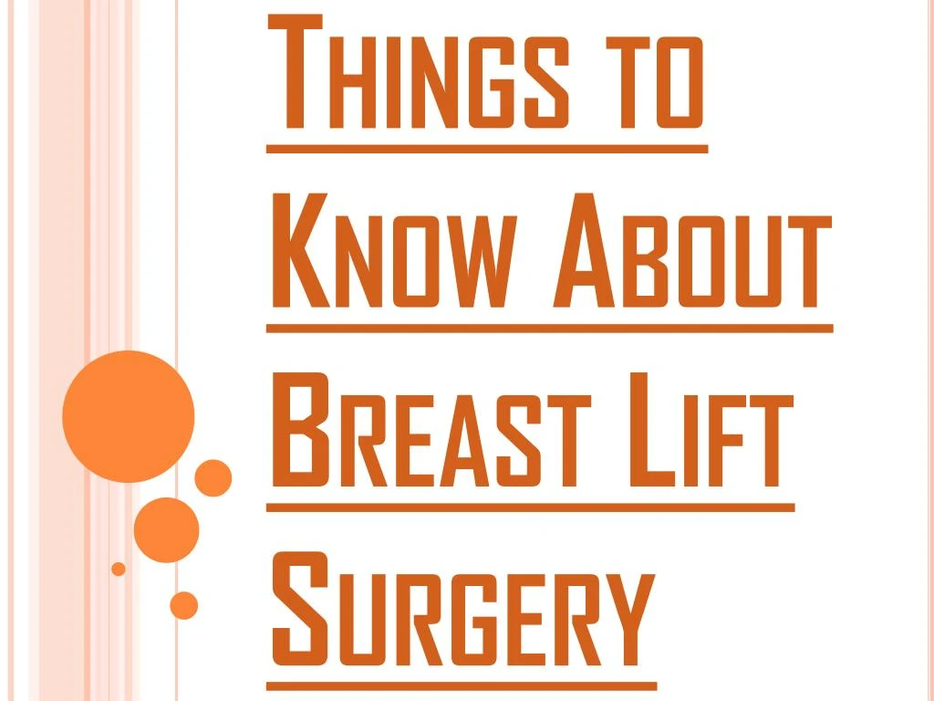 things to know about breast lift surgery