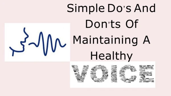 Simple Do’s And Don’ts Of Maintaining A Healthy Voice
