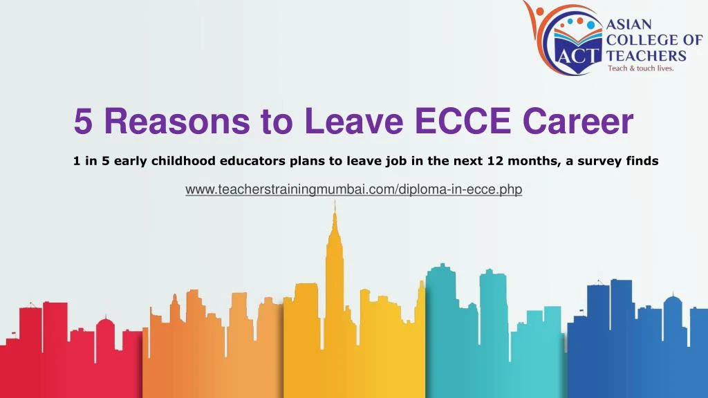 5 reasons to leave ecce career