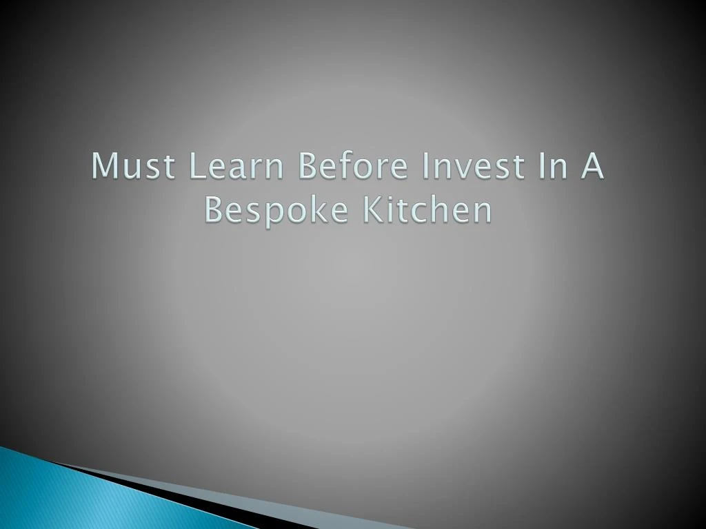 must learn before invest in a bespoke kitchen