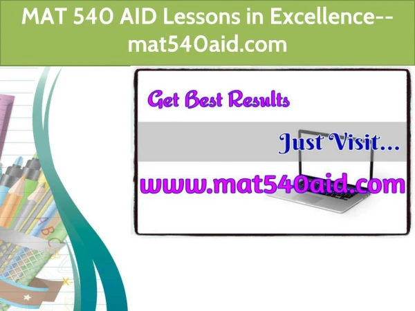 MAT 540 AID Lessons in Excellence--mat540aid.com