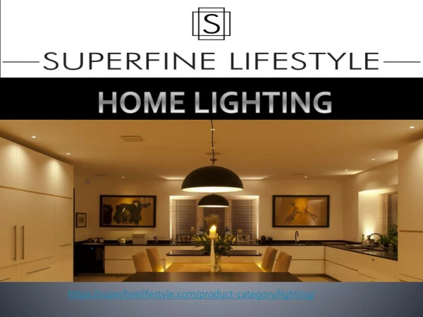 Home Lighting Online Store â€“ Superfinelifestyle.com