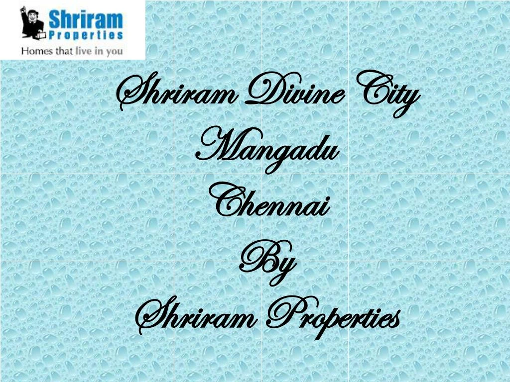 shriram divine city mangadu chennai by shriram properties