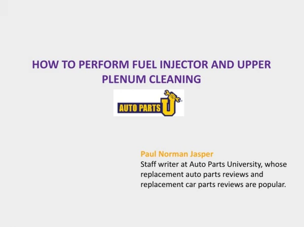 HOW TO PERFORM FUEL INJECTOR AND UPPER PLENUM CLEANING
