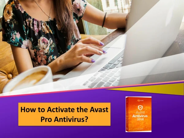 How to Activate the Avast PRO Antivirus?