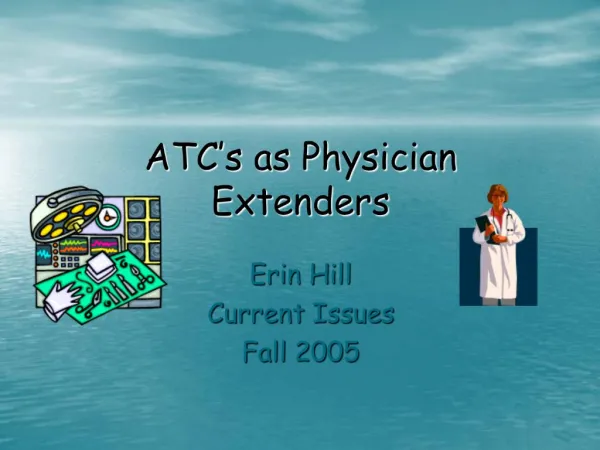 ATC s as Physician Extenders