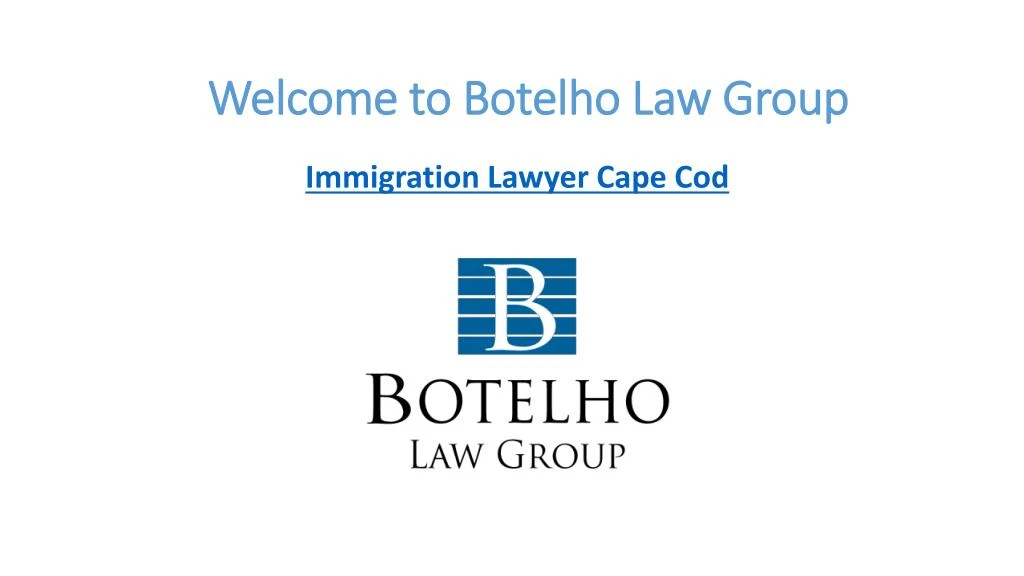 welcome to botelho law group