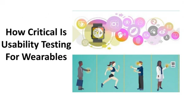How Critical Is Usability Testing For Wearables