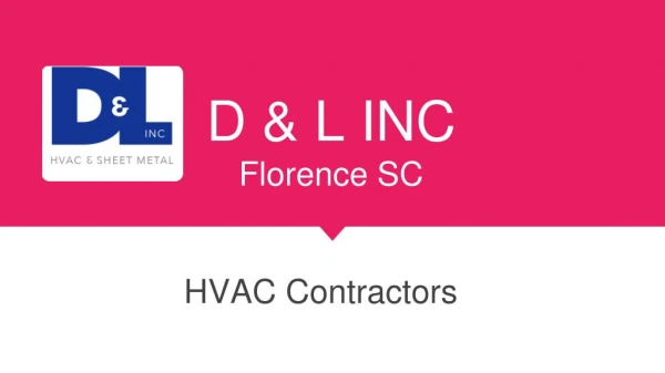 HVAC Contractors Florence SC | Air conditioning Repair Experts - D&L Inc