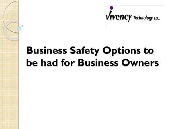 Business Safety Options to be had for Business Owners