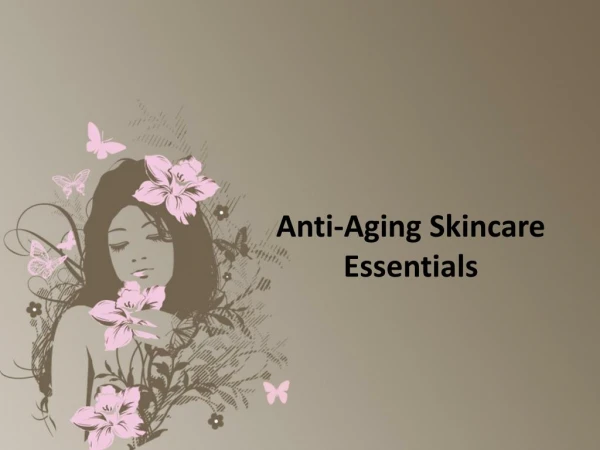 Anti-Aging Skincare Essentials