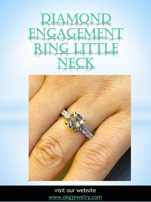 Diamond engagement ring little neck | https://okgjewelry.com
