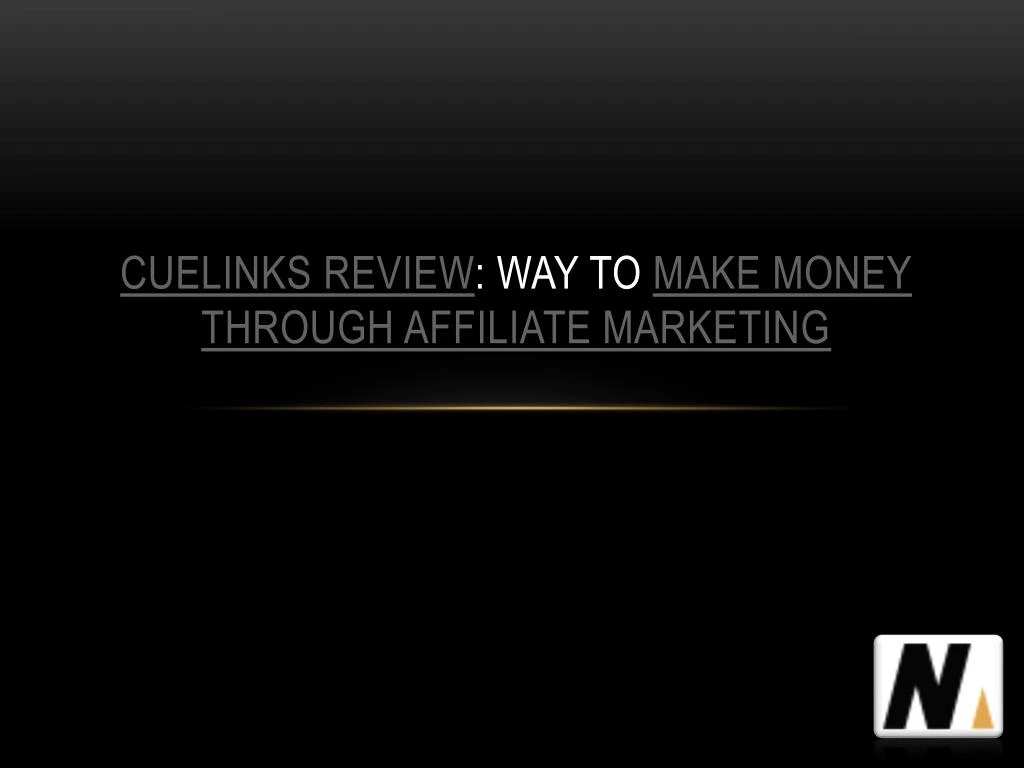 cuelinks review way to make money through affiliate marketing