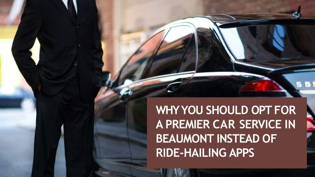 why you should opt for a premier car service