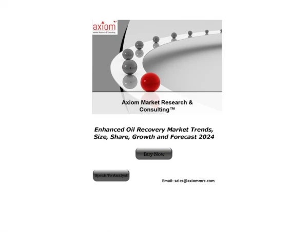 Enhanced Oil Recovery Market Future Demand & Growth Analysis with Forecast up to 2024