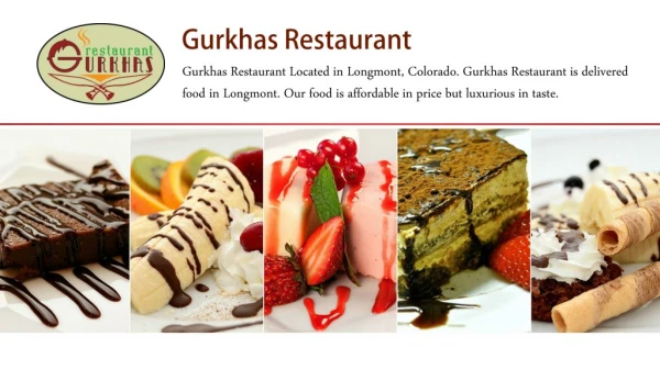 Gurkhas Restaurant is Near about Longmont