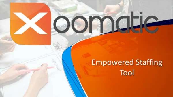 Empowered Staffing tool by Xooomatic