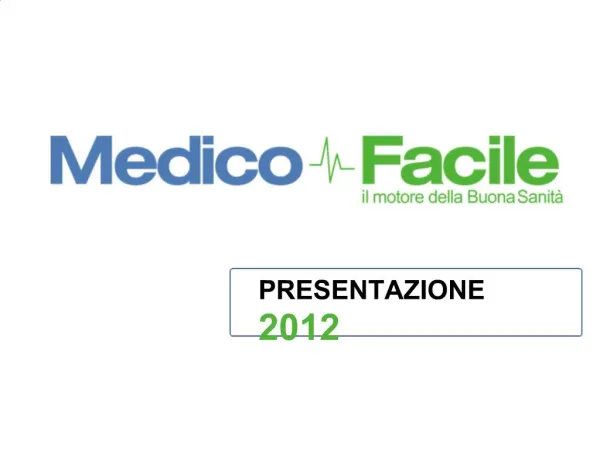 MedicoFacile.it - presentazione 2012
