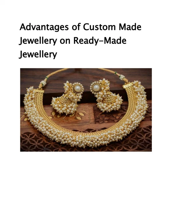 Advantages of Custom Made Jewellery on Ready-Made Jewellery