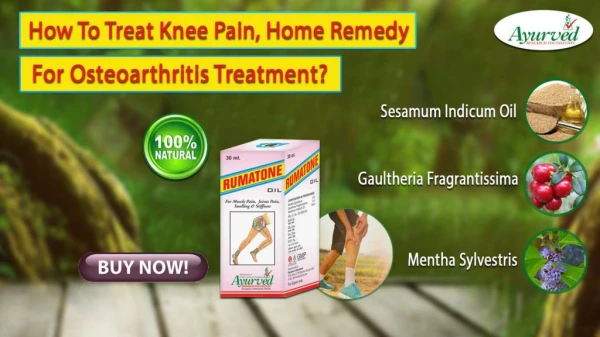 How to Treat Knee Pain, Home Remedy for Osteoarthritis Treatment?