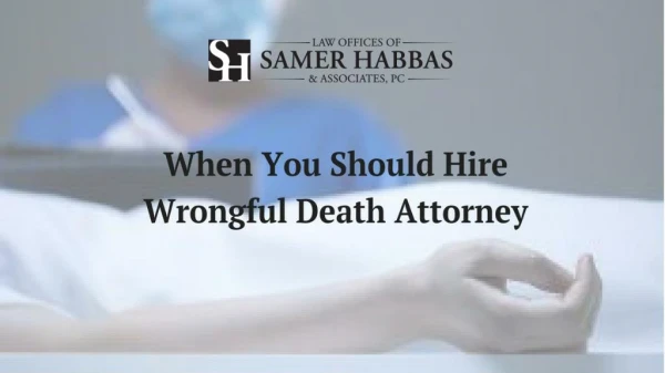 When You Should Hire Wrongful Death Attorney