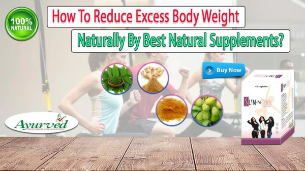 How to Reduce Excess Body Weight Naturally by Best Natural Supplements?