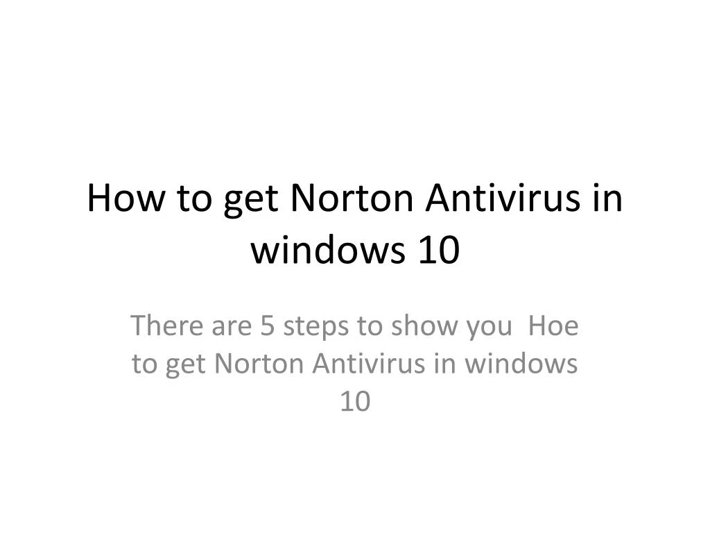 how to get norton antivirus in windows 10