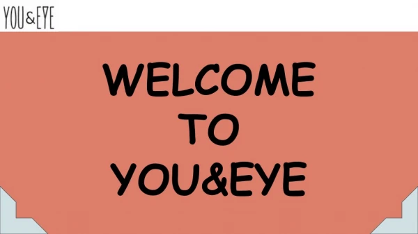 welcome to you eye