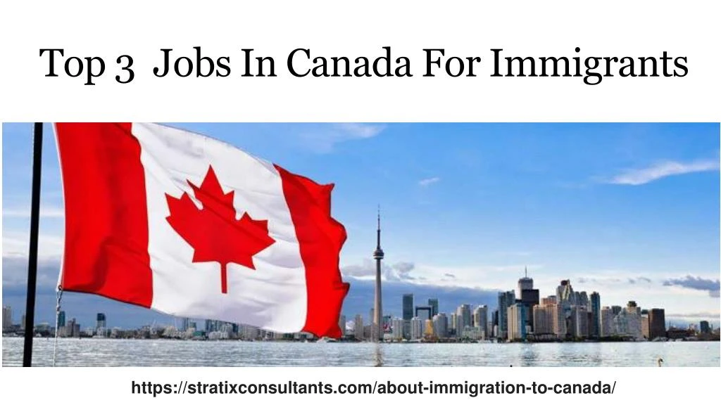 top 3 jobs in canada for immigrants