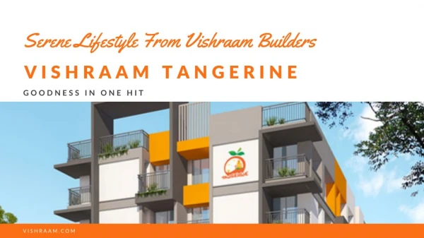 Vishraam Tangerine The Center of Joy of Living