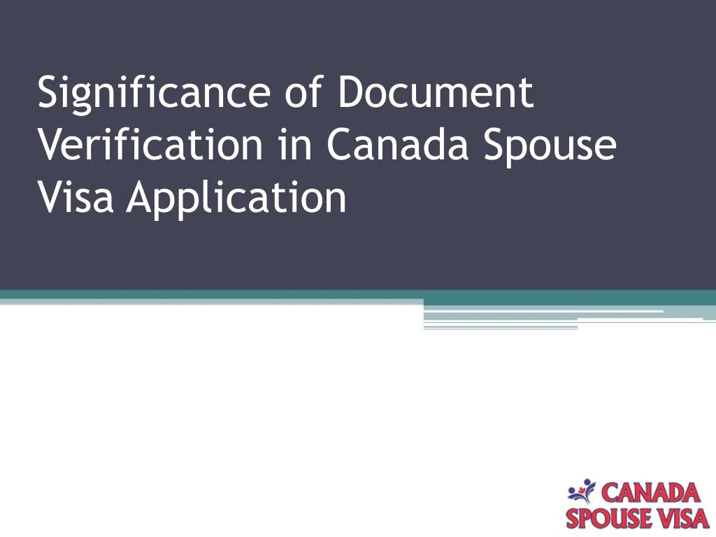significance of document verification in canada spouse visa application