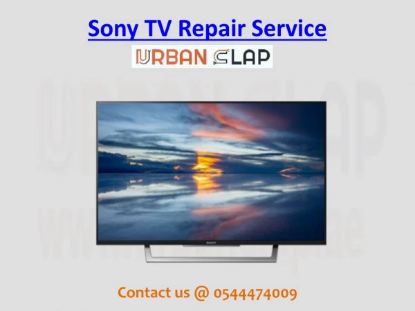 Get the best Sony TV Repair Service in Dubai, Call @ 0544474009