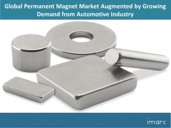 Global Permanent Magnet Market Sales, Size, Demand Analysis, Growth Status, Opportunity & Forecast till 2018-2023