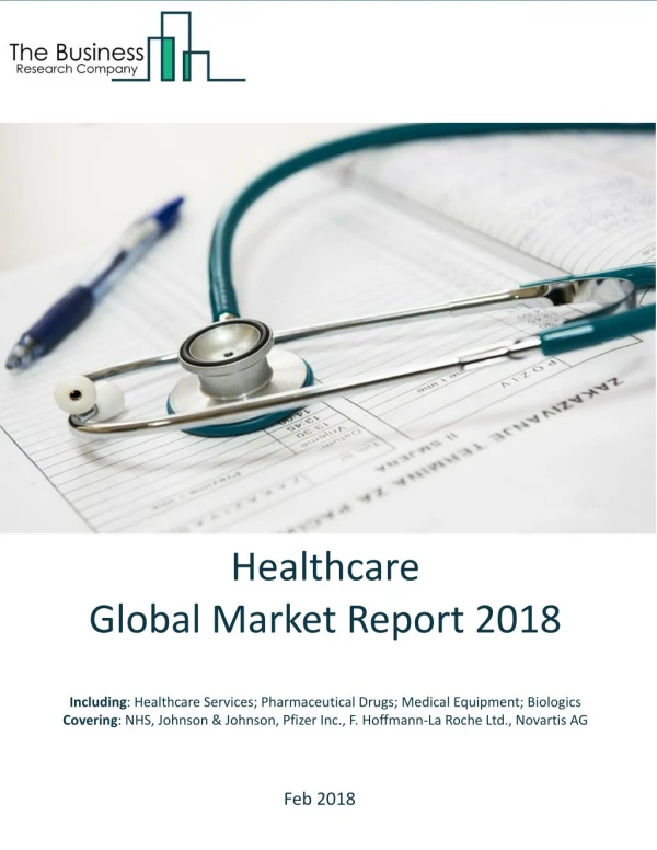 Healthcare Global Market Report 2018