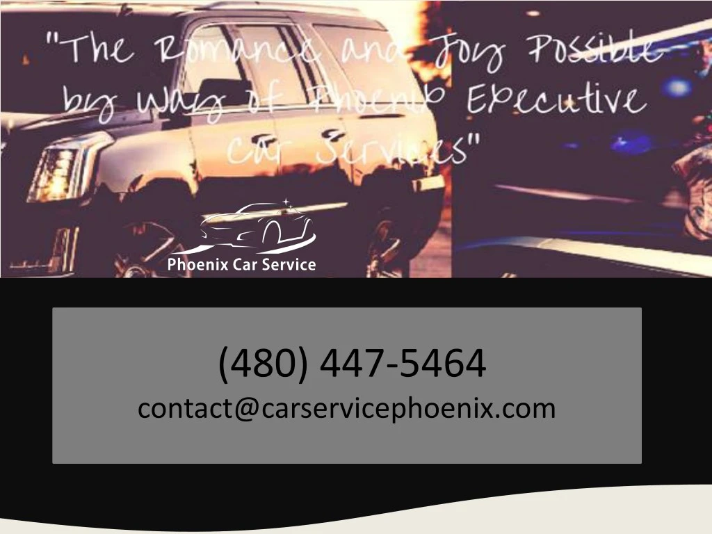 480 447 5464 contact@carservicephoenix com