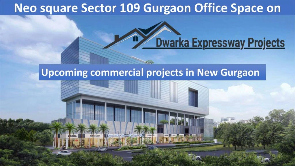 neo square sector 109 gurgaon office space on dwarka expressway