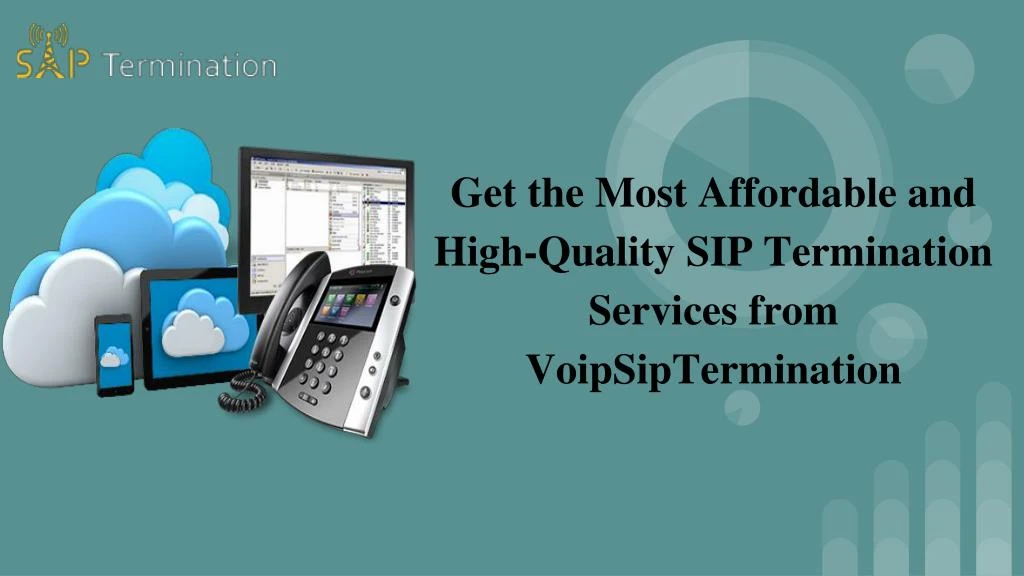 get the most affordable and high quality sip termination services from voipsiptermination