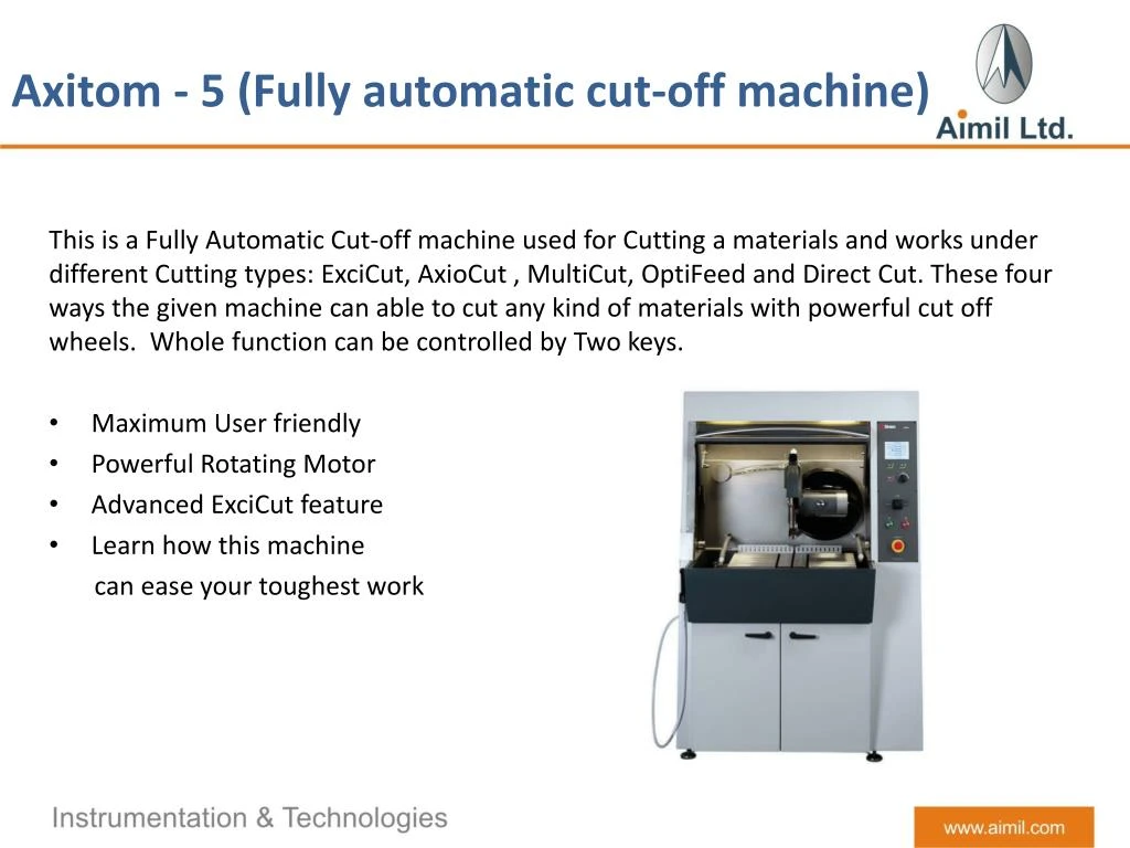 axitom 5 fully automatic cut off machine