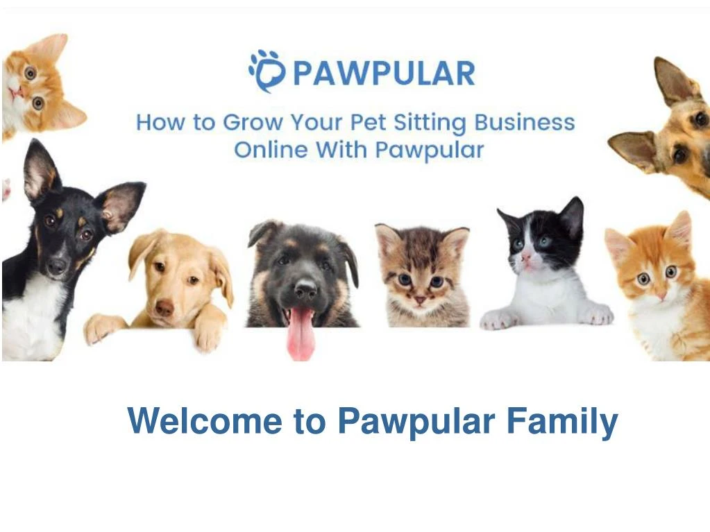 welcome to pawpular family