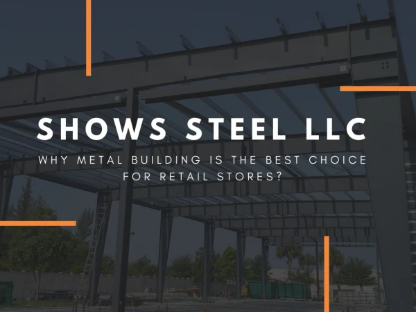 Metal Building is the Best Choice for Your Retail Store