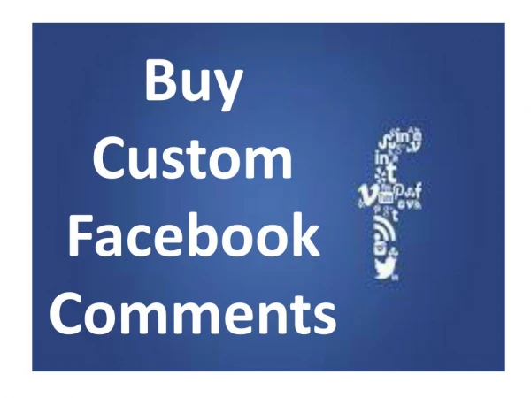 Buy Facebook Custom Comments – Show your Social Power