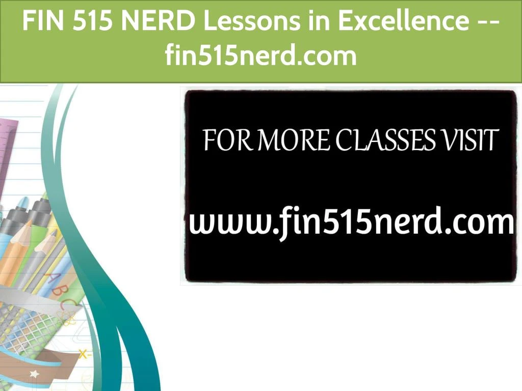 fin 515 nerd lessons in excellence fin515nerd com