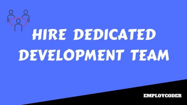 Hire Dedicated Development Team From Employcoder