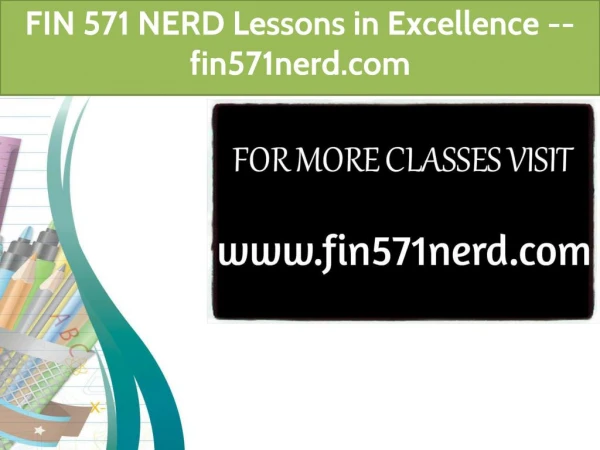 FIN 571 NERD Lessons in Excellence / fin571nerd.com