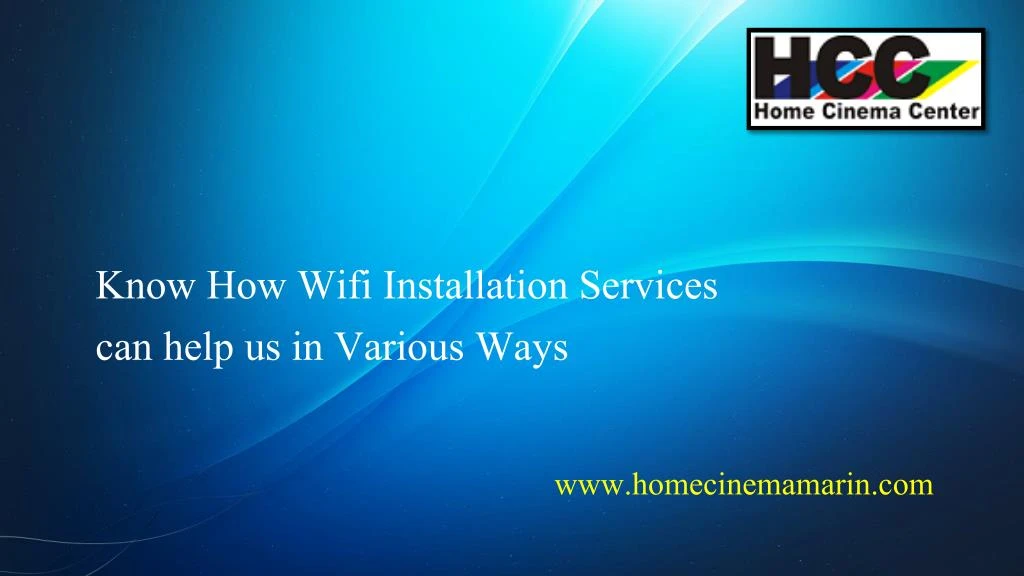 know how wifi installation services can help