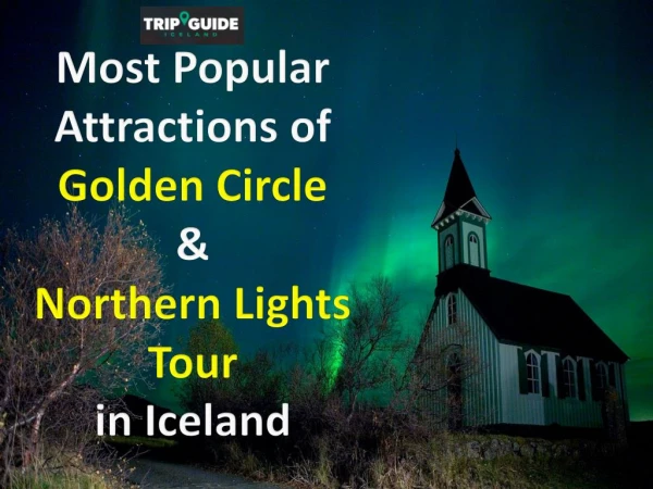 Most Popular Attractions of Golden Circle & Northers Lights Tour