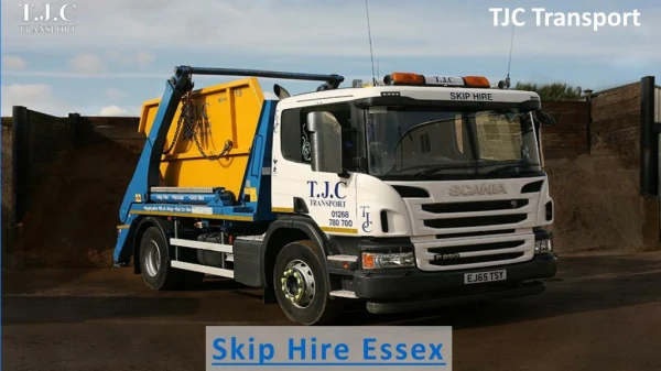 Skip Hire Essex - TJC Transport
