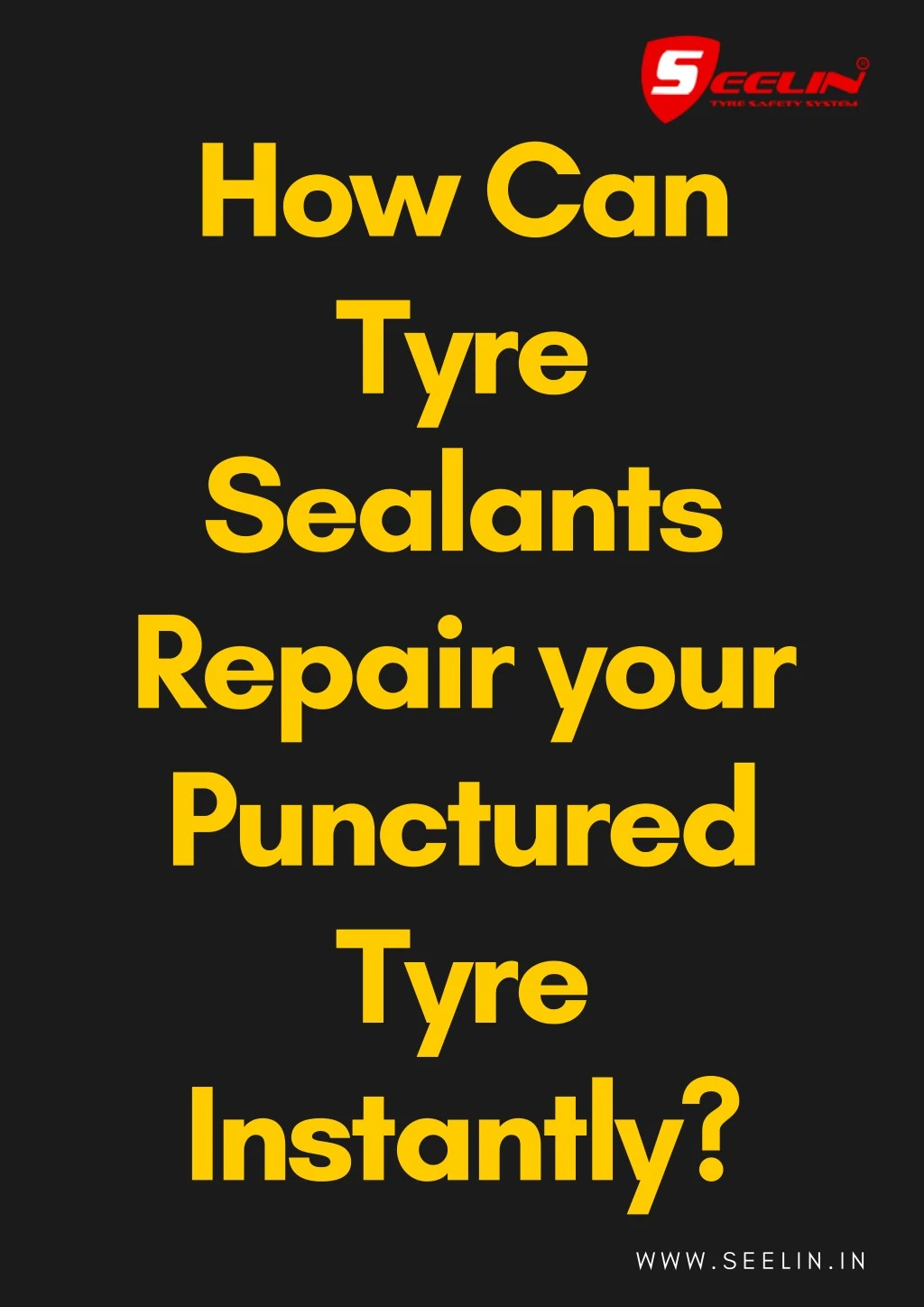 how can tyre sealants repair your punctured tyre