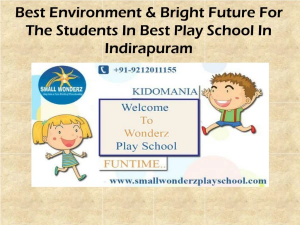 Best Environment & Bright Future For The Students In Best Play School In Indirapuram