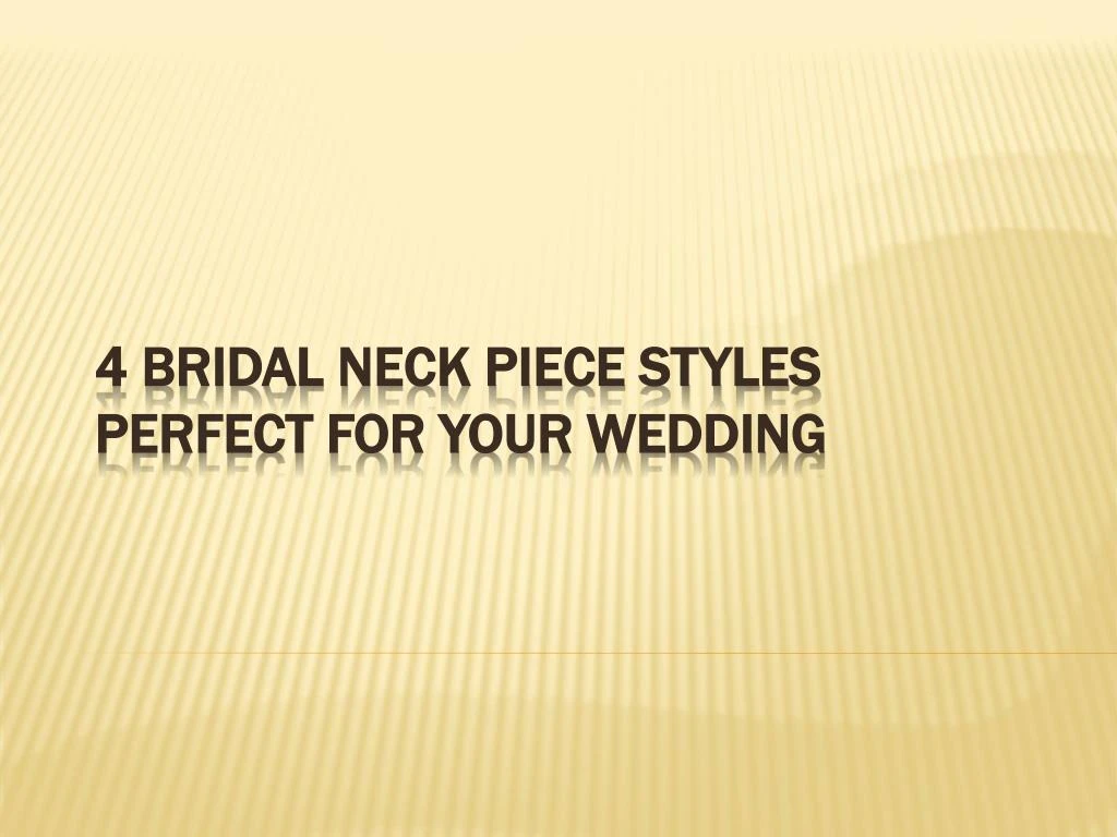 4 bridal neck piece styles perfect for your wedding